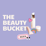 The Beauty Bucket / Skin Care